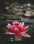 CIIS Dissertation Abstracts, 2022-2023 by California Institute of Integral Studies