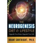 The Neurogenesis Diet and Lifestyle: Upgrade Your Brain, Upgrade Your Life by Brant Cortright
