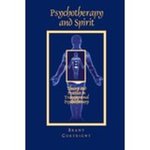 Psychotherapy and Spirit: Theory and Practice in Transpersonal Psychotherapy by Brant Cortright